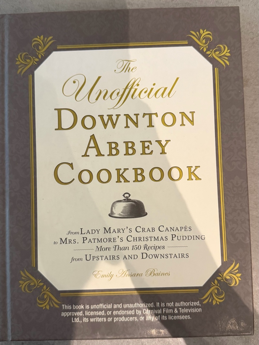 The Unofficial Downton Abbey Cookbook — Cream & Gold Edition